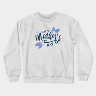 Happy mothers day lettering design Crewneck Sweatshirt